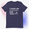 Load image into Gallery viewer, I Have an Exercise for That - Unisex T-Shirt