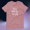 Load image into Gallery viewer, Music Therapy - Good Day to Sing Unisex T-Shirt