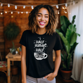 Load image into Gallery viewer, Half Human Half Coffee
