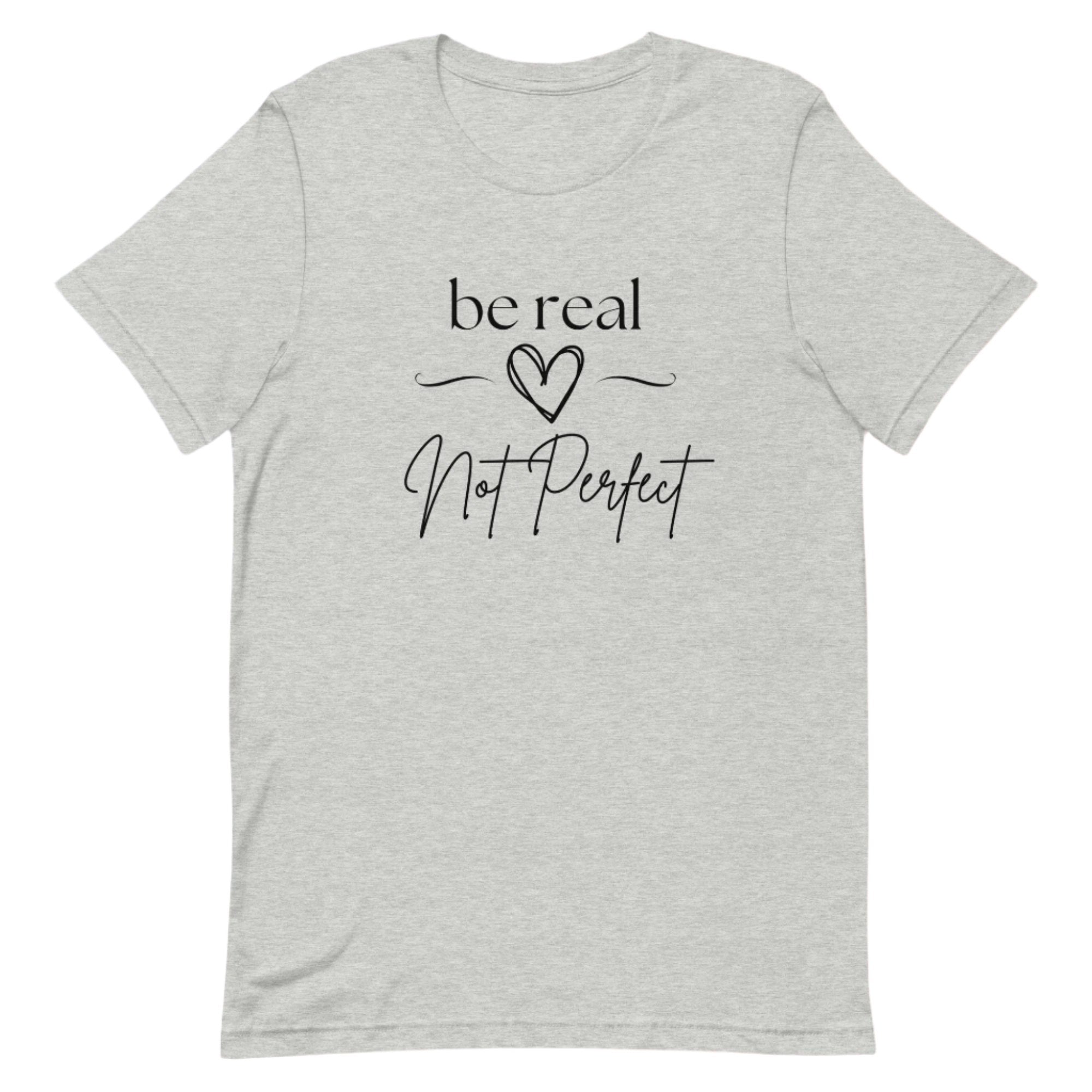 Be Real Not Perfect