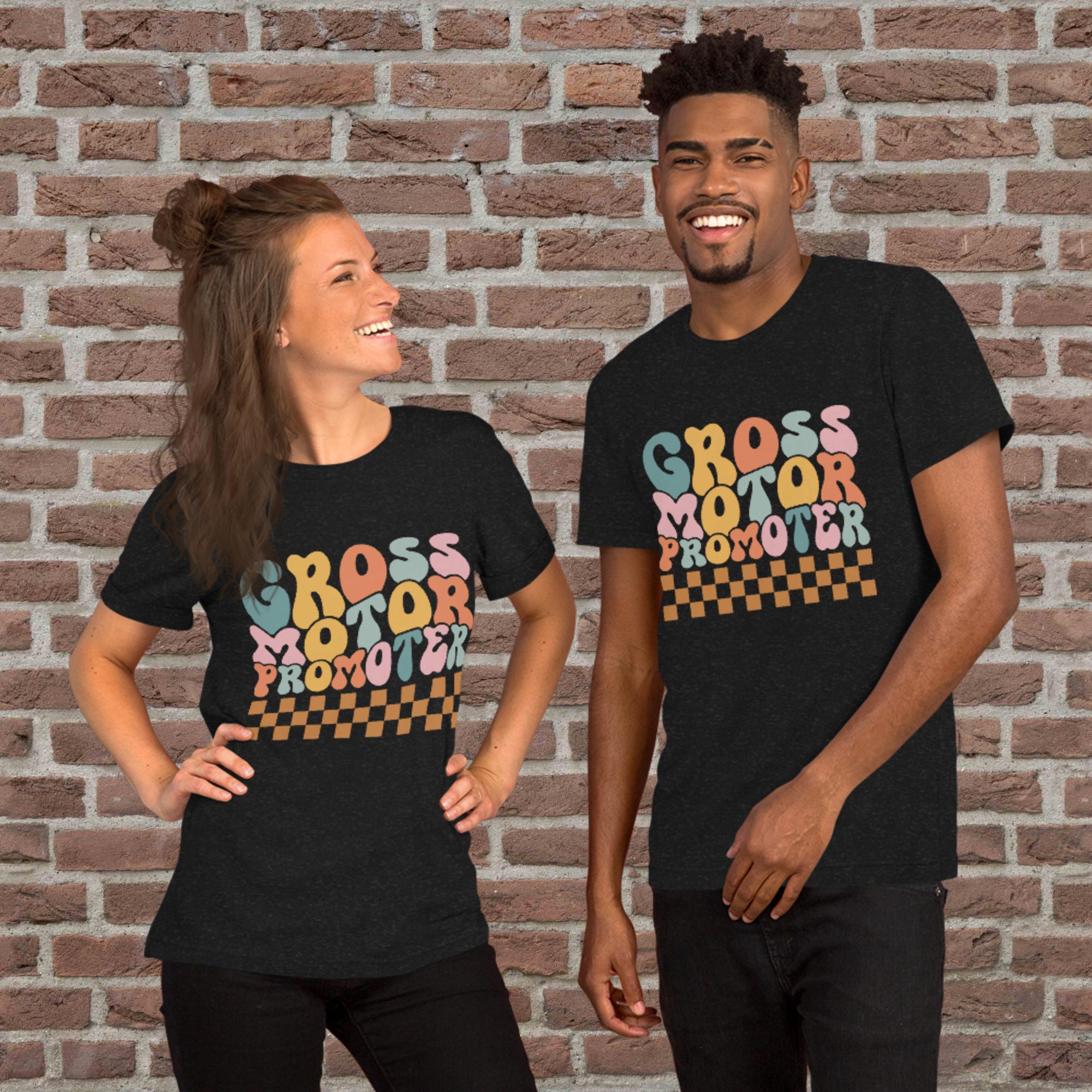 Physical Therapy - Gross Motor Promoter Unisex T-Shirt