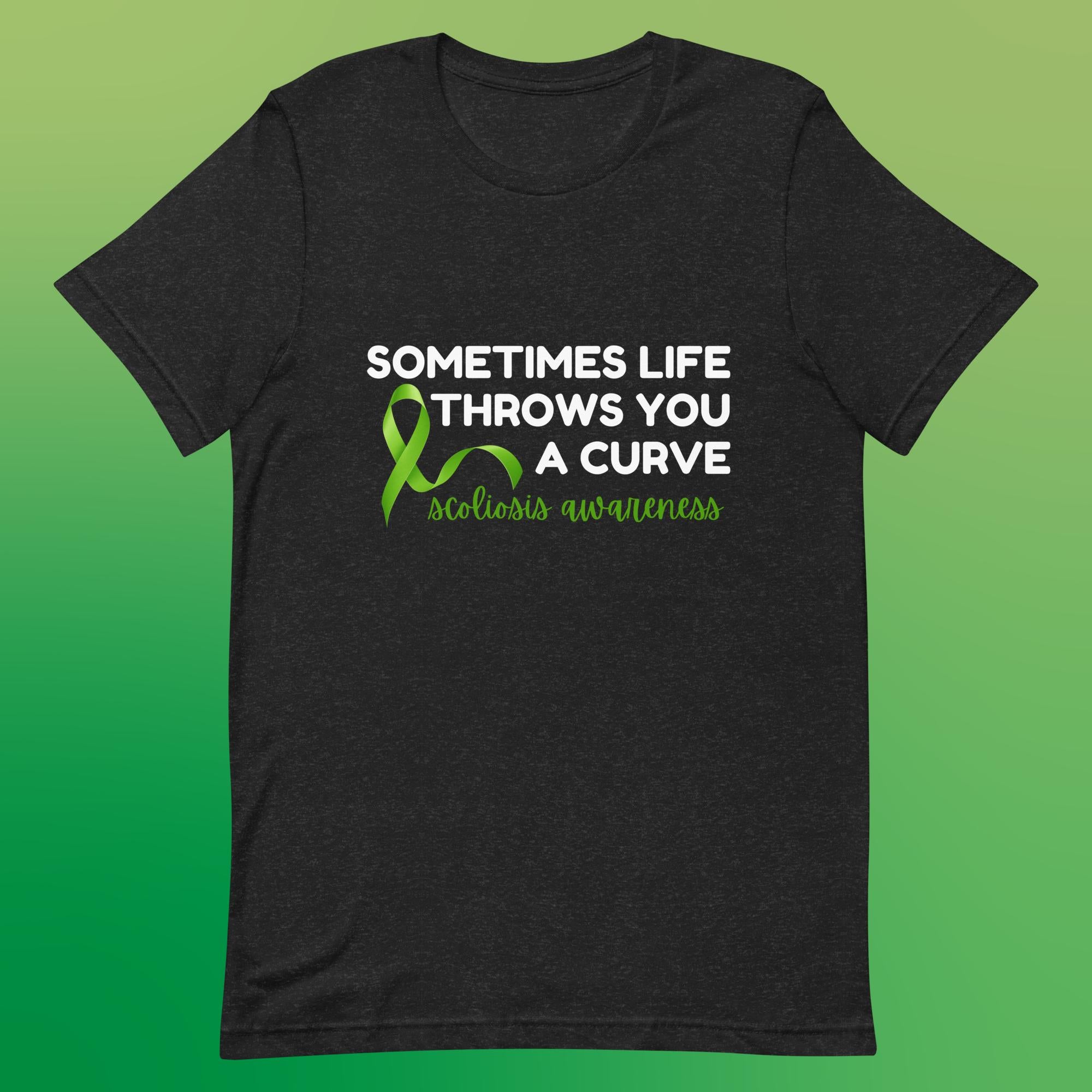Life Throws You A Curve - Scoliosis Unisex T-Shirt