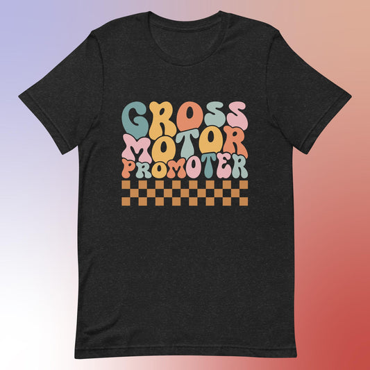 Gross Motor Promoter - Unisex T-Shirt