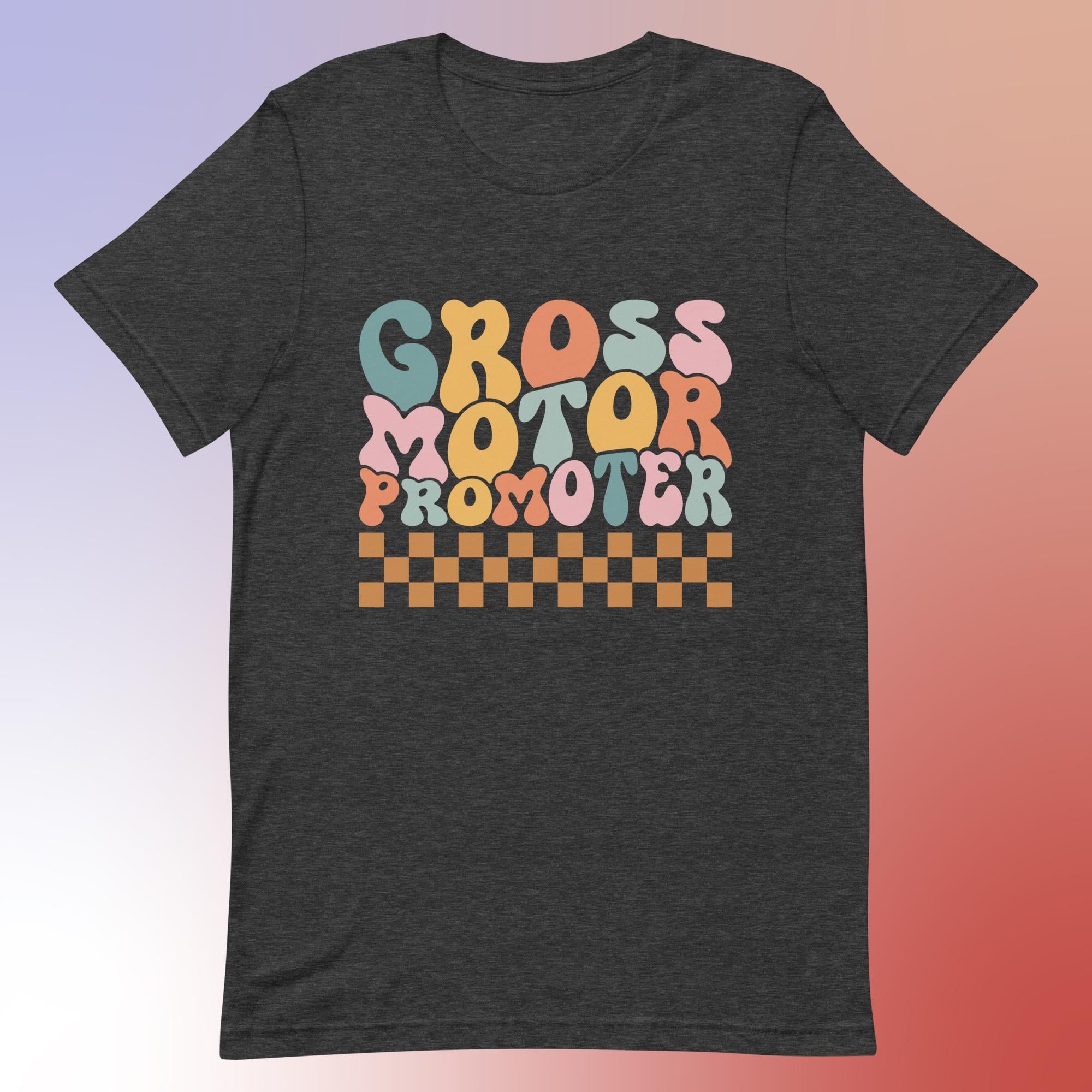 Gross Motor Promoter - Unisex T-Shirt