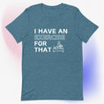 Load image into Gallery viewer, I Have an Exercise for That - Unisex T-Shirt
