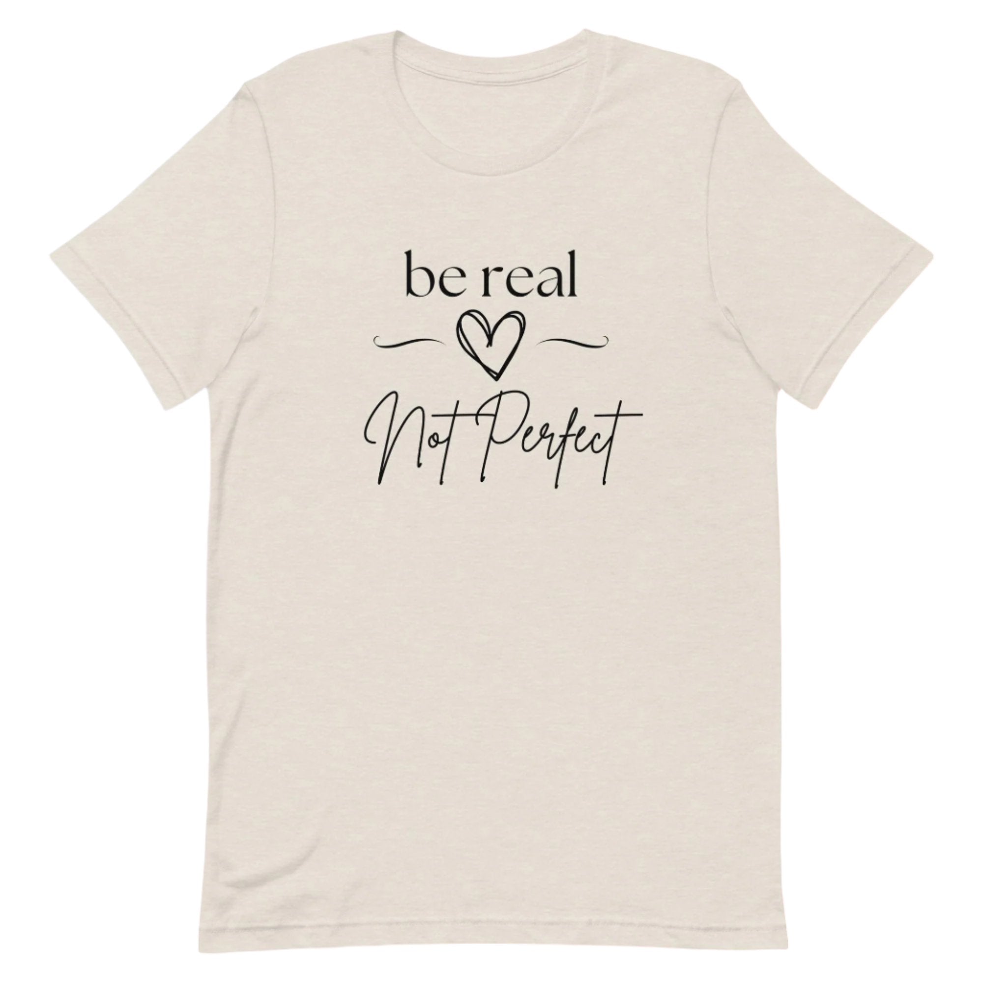 Be Real Not Perfect