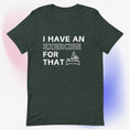 Load image into Gallery viewer, I Have an Exercise for That - Unisex T-Shirt
