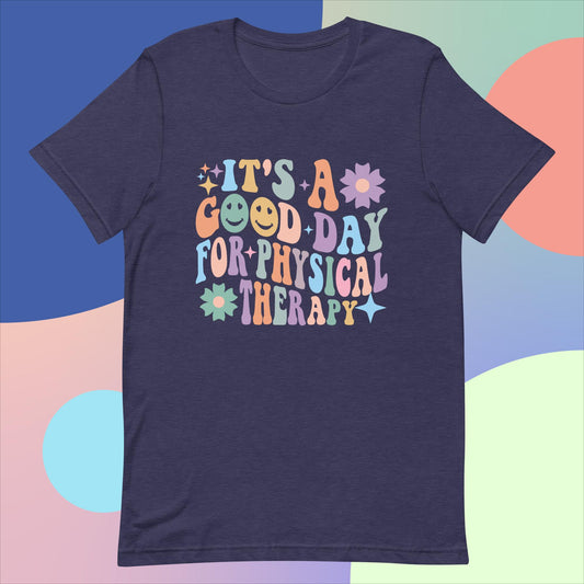 Physical Therapy - Good Day For PT Unisex T-Shirt