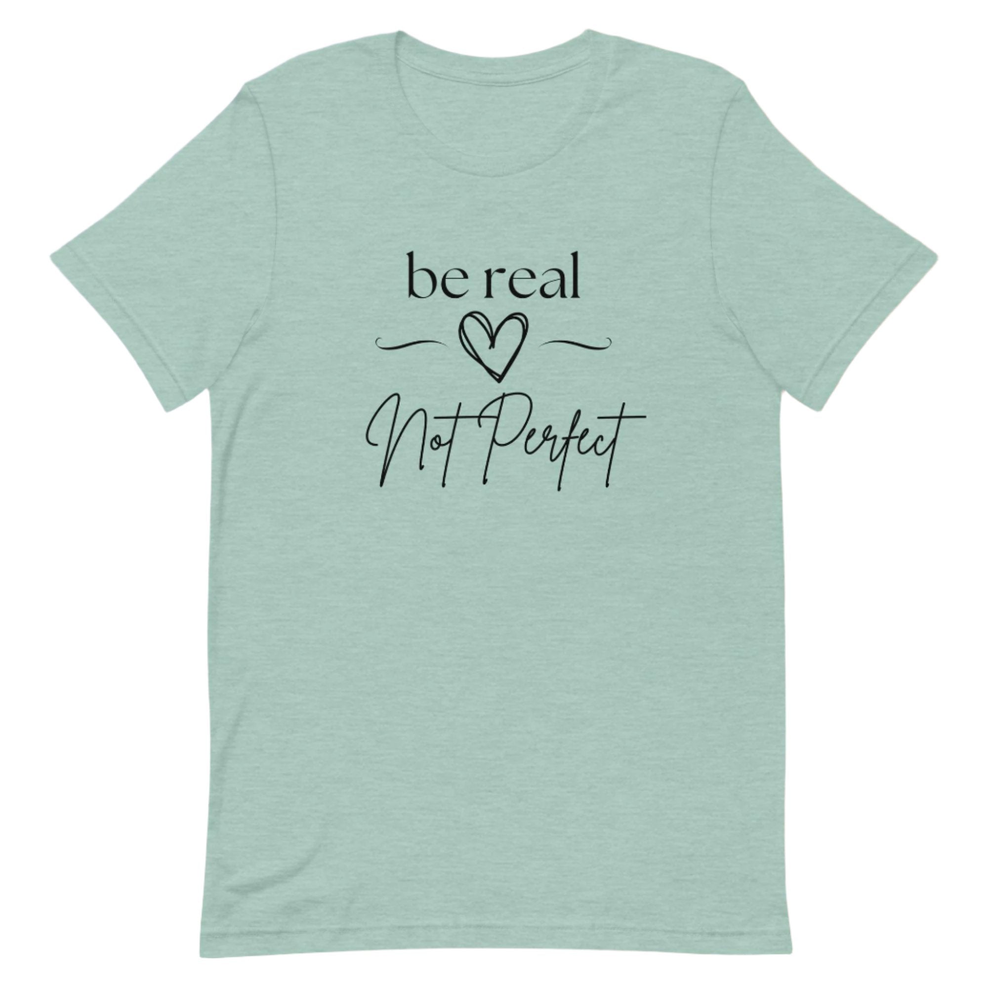 Be Real Not Perfect