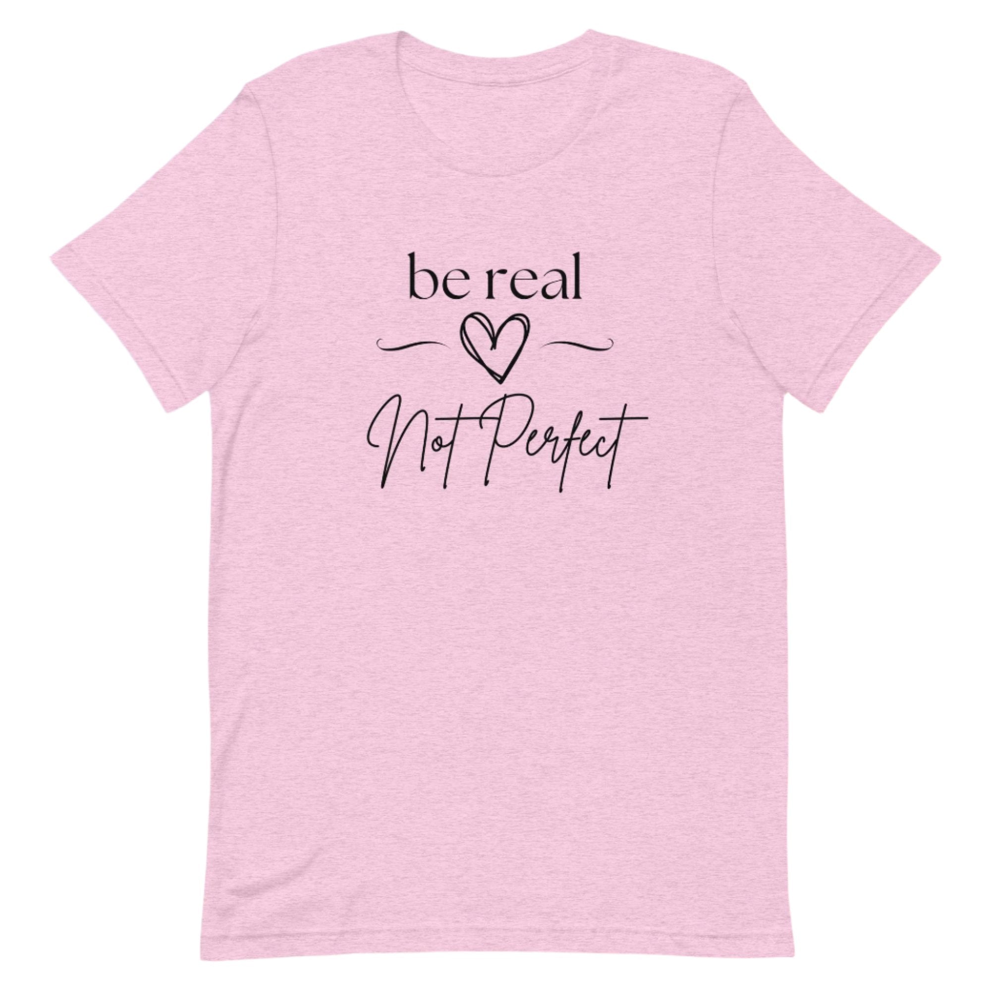 Be Real Not Perfect