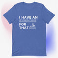 Load image into Gallery viewer, I Have an Exercise for That - Unisex T-Shirt

